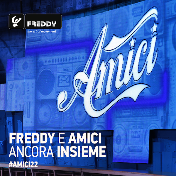 FREDDY e AMICI ancora insieme per il 2022