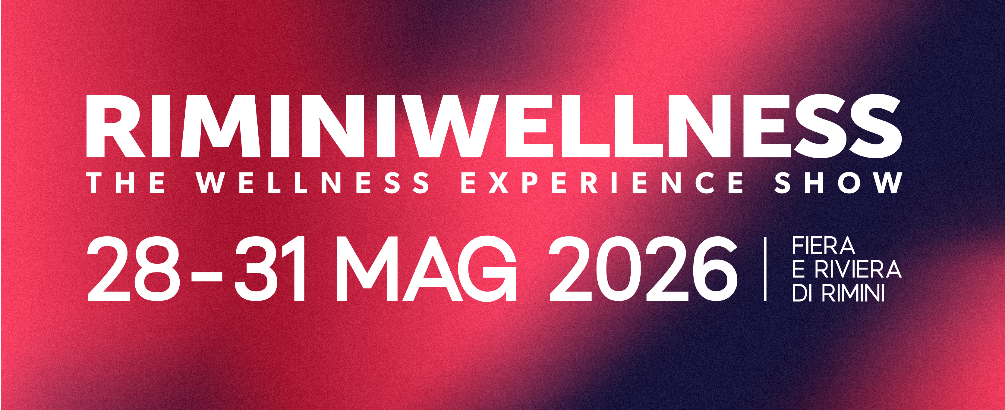 RiminiWellness - The Wellness Experience Show - 28-31 maggio 2026